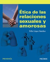 Psicología - Ética de las relaciones sexuales y amorosas