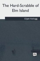 The Hard-Scrabble of ELM Island