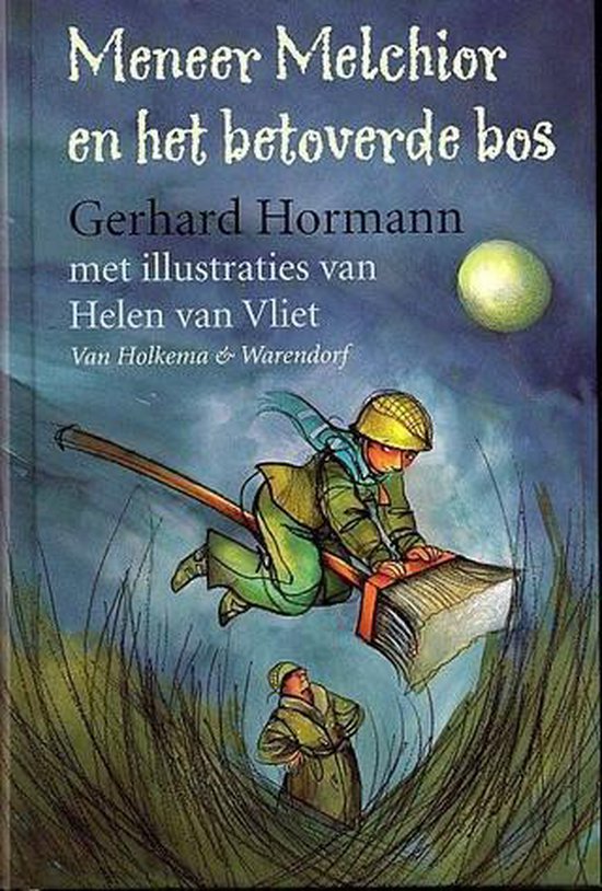 9789026998577 - Meneer Melchior En Het Betoverde Bos