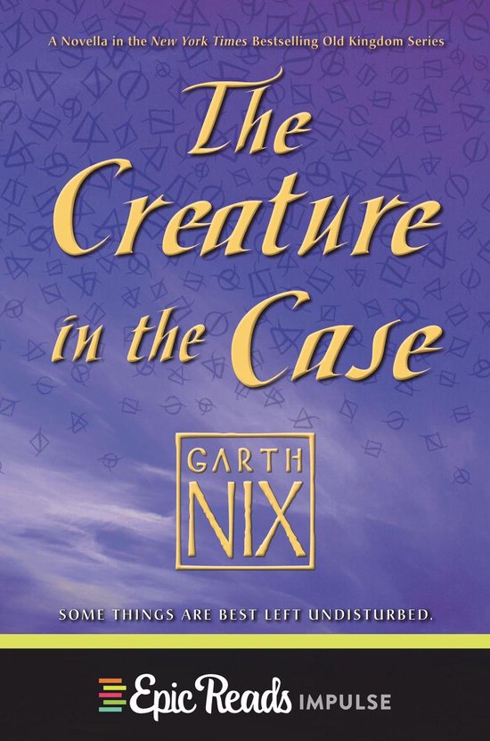 The Creature in the Case: An Old Kingdom Novella - cover