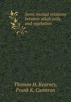 Some mutual relations between alkali soils and vegetation
