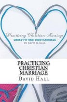 Practicing Christian Marriage