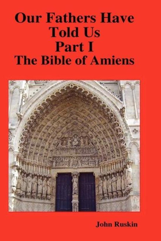 Our Fathers Have Told Us. Part I. The Bible of Amiens. - cover