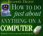How to Do Just about Anything on a Computer