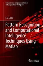 Pattern Recognition and Computational Intelligence Techniques Using Matlab