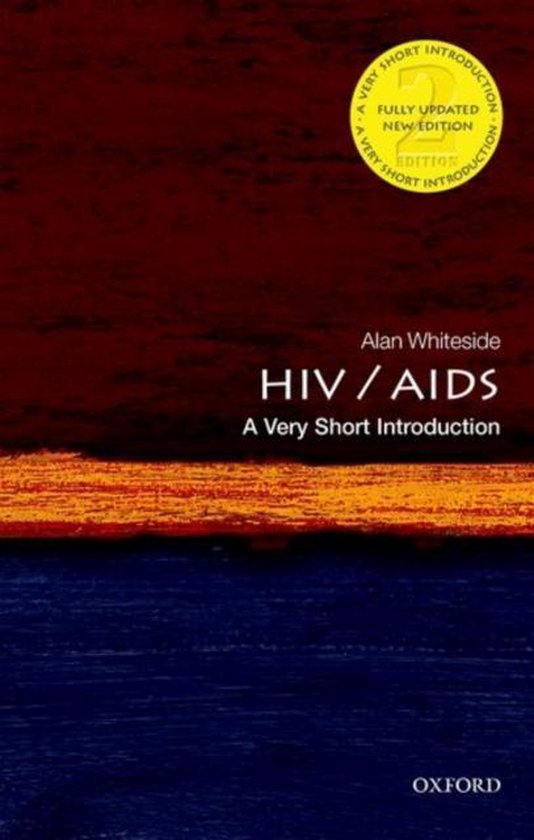 HIV and AIDS A Very Short Introduction, Alan Whiteside 9780198727491