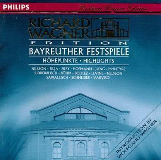 Philips Richard Wagner Edition Bayreuther Festspiele Höhepunkte - Highlights met de namen van artiesten en dirigenten.