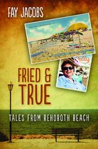 Tales from Rehoboth Beach 2 - Fried & True