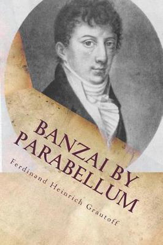 Banzai by Parabellum, Ferdinand Heinrich Grautoff 9781721882298