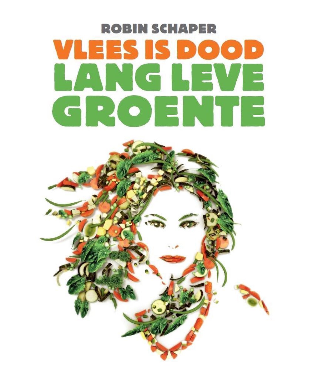 Vlees is dood, leve groente, Schaper 9789082393309 Boeken | bol.com