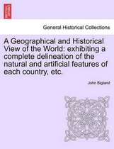 A Geographical and Historical View of the World