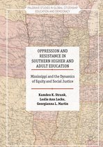 Palgrave Studies in Global Citizenship Education and Democracy - Oppression and Resistance in Southern Higher and Adult Education