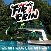 De Fik Erin - Wie Niet Waagt, Die Niet Wint (CD)