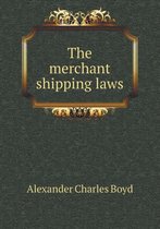 The Merchant Shipping Laws