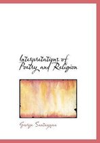 Interpretations of Poetry and Religion