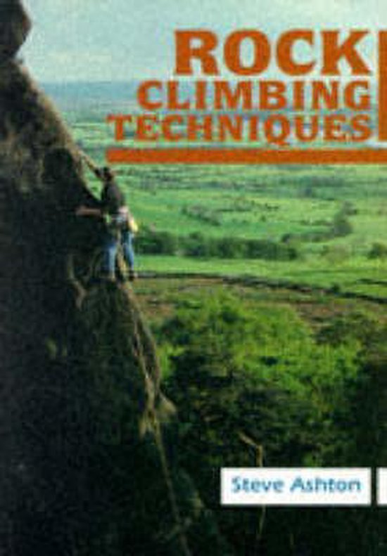 Rock Climbing Techniques, Steve Ashton 9781852239046 Boeken bol