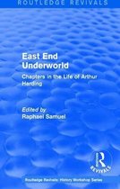 Routledge Revivals: History Workshop Series- East End Underworld (1981)