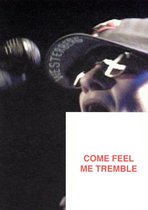 Come Feel Me Tremble: The Documentary