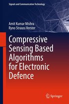 Signals and Communication Technology - Compressive Sensing Based Algorithms for Electronic Defence