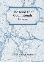 The food that God intends for man