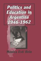 Politics and Education in Argentina, 1946-1962
