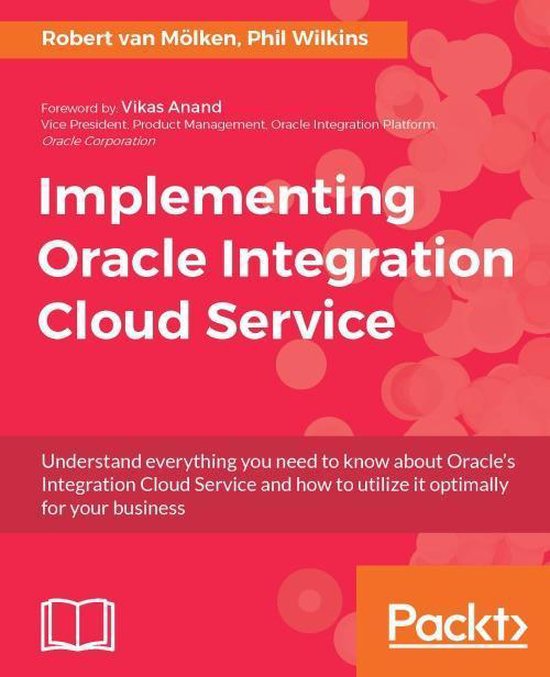 Implementing Oracle Integration Cloud Service (ebook), Robert van ...