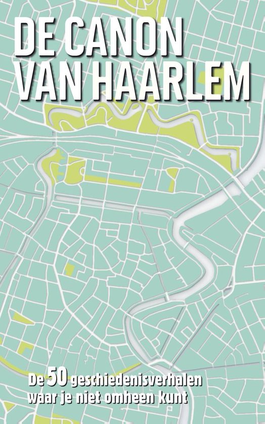 Cover van het boek 'De canon van Haarlem' van Kim Bergshoeff