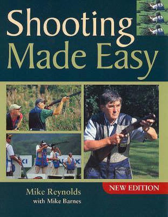 Shooting Made Easy, Mike Reynolds 9781861268594 Boeken