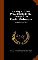 Catalogue of the Printed Books in the Library of the Faculty of Advocates