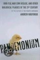 Pandemonium: Bird Flu, Mad Cow Disease And Other Biological Plagues Of The 21St Century
