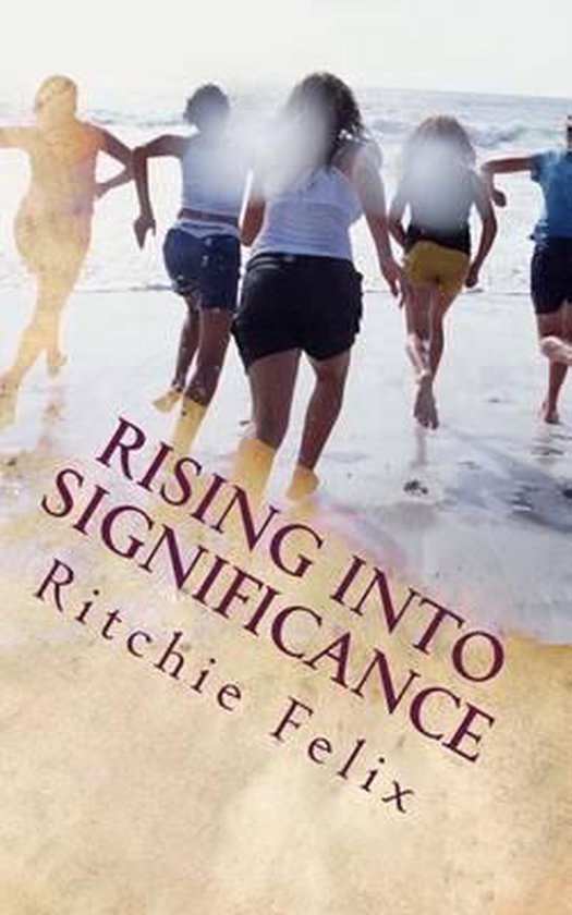 Rising Into Significance, Ritchie Felix | 9781481188784 | Boeken | bol.com