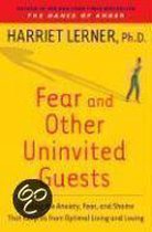 Fear and Other Uninvited Guests