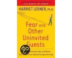 Fear and Other Uninvited Guests