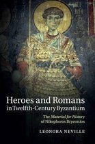 Heroes and Romans in Twelfth-century Byzantium