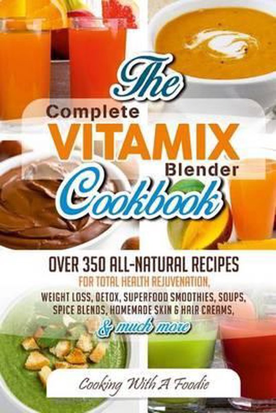 Complete Vitamix Blender Cookbook - cover