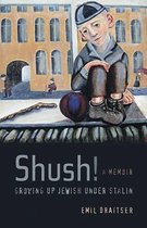 Shush! Growing Up Jewish under Stalin