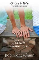Until Tomorrow Christy & Todd