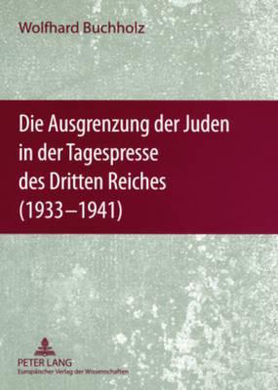 Die Ausgrenzung der Juden in der Tagespresse des Dritten Rei ... - cover