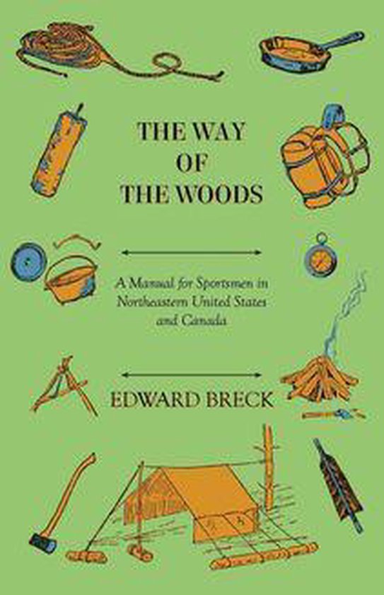 The Way Of The Woods - A Manual For Sportsmen In Northeaster ... - cover