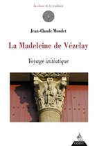 La madeleine de Vézelay - Voyage initiatique