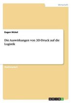 Die Auswirkungen Von 3D-Druck Auf Die Logistik