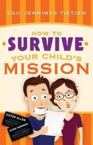 How to Survive Your Child's Mission