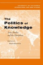 The Politics Of Knowledge - Area Studies And The Disciplines