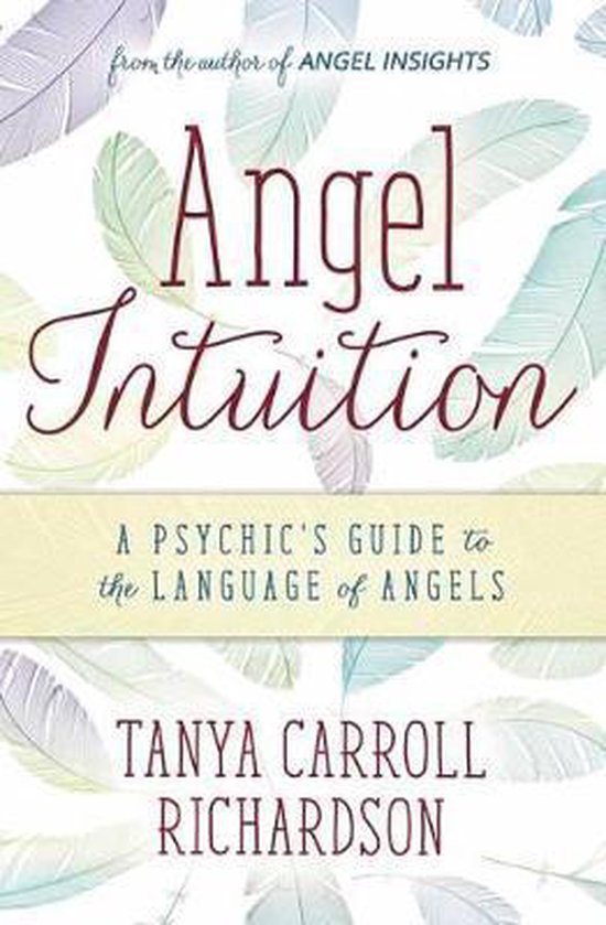 Angel Intuition, Tanya Carroll Richardson | 9780738756165 | Boeken | bol