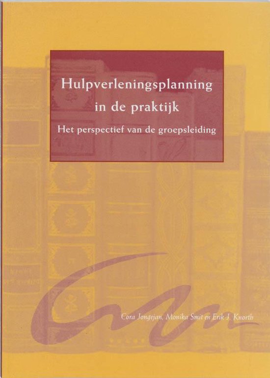 Cover van het boek 'Hulpverleningsplanning in de praktijk / druk 1' van Margreet Smit en C. Jongejan