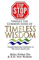 STOP STOP STOP undust the common sense of Timeless Wisdom