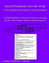 Inertial Propulsion; how the energy cycle simulates mass expulsion with real impulses!