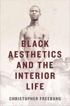 Black Aesthetics and the Interior Life