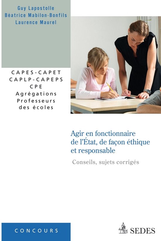 Agir en fonctionnaire de l'État et de façon éthique et re ... - cover