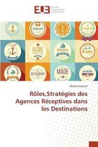 Roles, Strategies Des Agences Receptives Dans Les Destinations